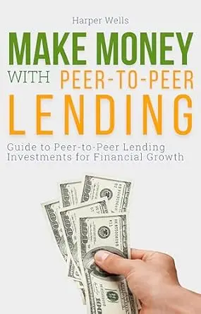 aka alt-Peer-to-Peer Lending: How to Make Money