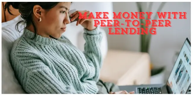 aka alt-Peer-to-Peer Lending: How to Make Money