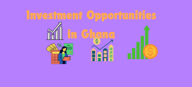 Investment Opportunities in Ghana