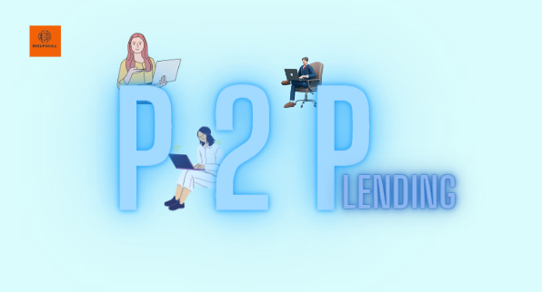 What is Peer-to-Peer Lending?