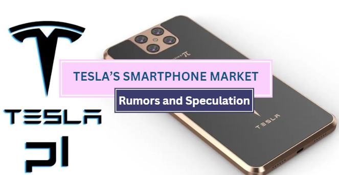 Tesla’s Smartphone Market