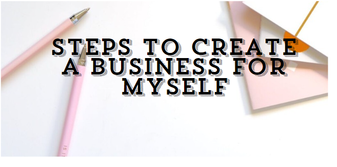 How to Create a Business for Myself