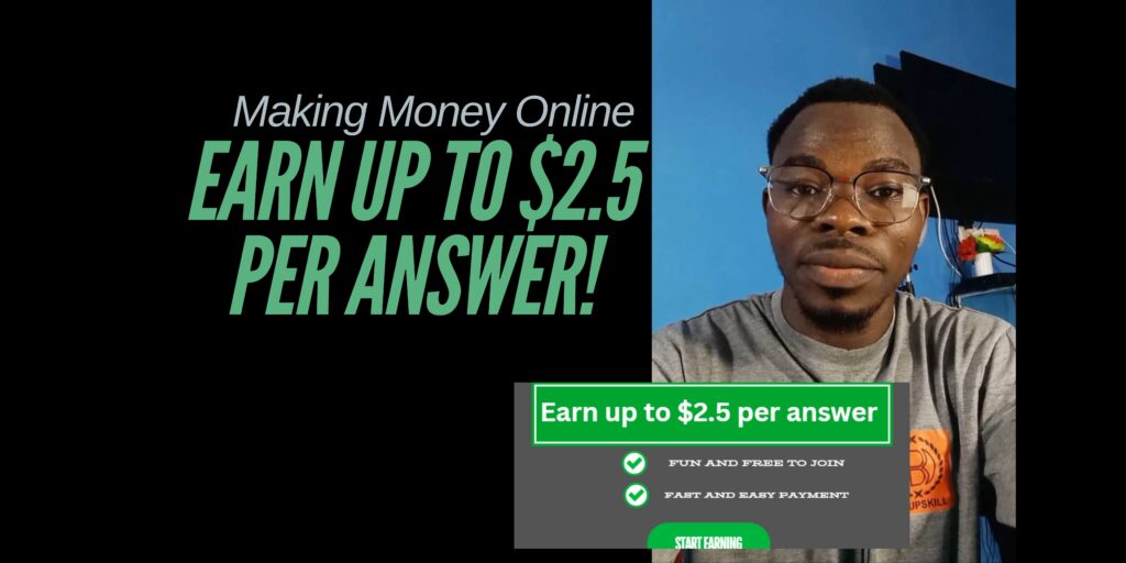 Earn Up to $2.5 Per Answer!