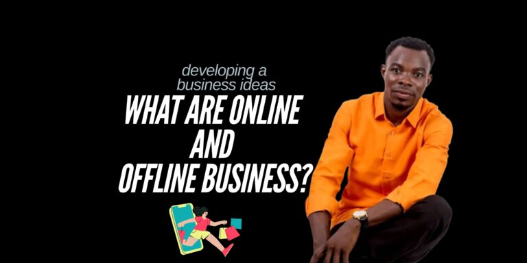 What are Online and Offline Business?