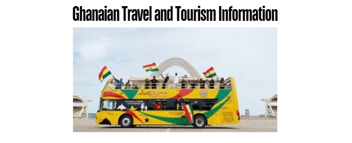 Ghanaian Travel and Tourism Information