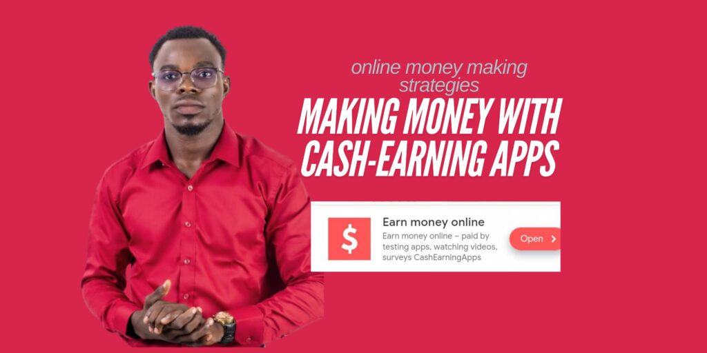 Making Money with Cash-Earning Apps